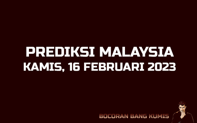 Prediksi Togel Malaysia 16 Februari 2023