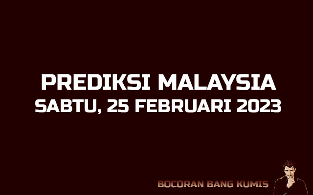 Prediksi Togel Malaysia 25 Februari 2023