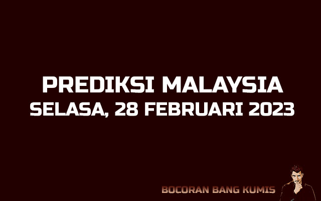 Prediksi Togel Malaysia 28 Februari 2023