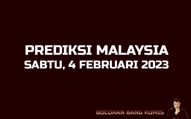 Prediksi Togel Malaysia 4 Februari 2023