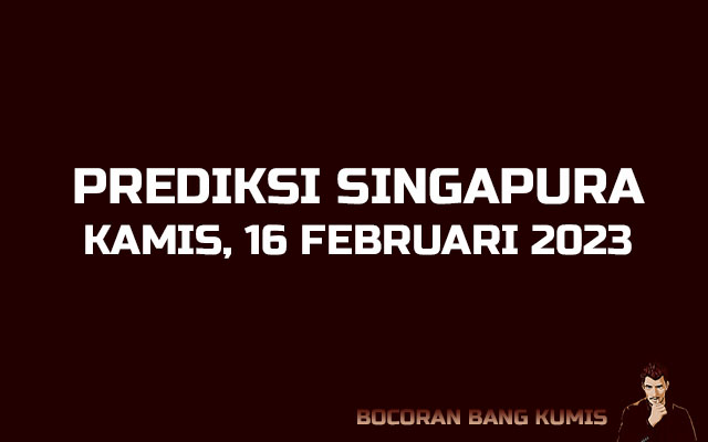 Prediksi Togel Singapura 16 Februari 2023