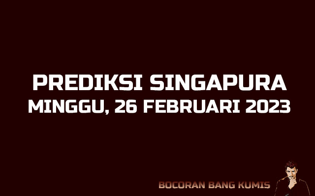 Prediksi Togel Singapura 26 Februari 2023