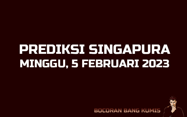 Prediksi Togel Singapura 5 Februari 2023