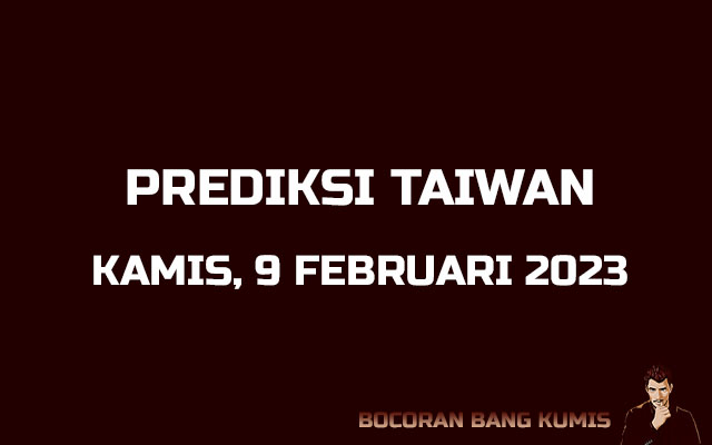 Prediksi Togel Taiwan 9 Februari 2023